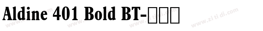 Aldine 401 Bold BT字体转换